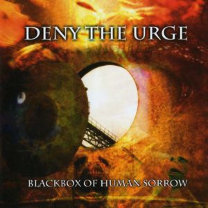 deny-the-urge-blackbox-of-human-sorrow