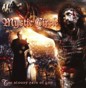 MYSTIC CIRCLE The Bloody Path of God
