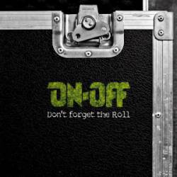 ON-OFF Don’t Forget The Roll