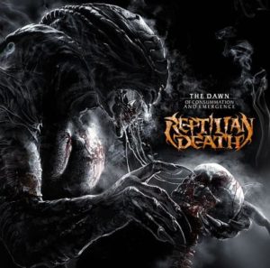 REPTILIAN DEATH The Dawn of Consummation and Emergence