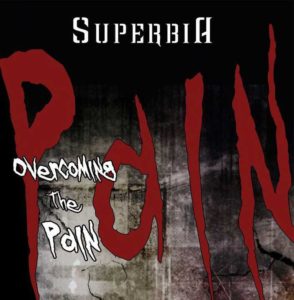 SUPERBIA Overcoming The Pain