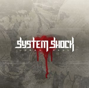 SYSTEM SHOCK Urban Rage