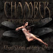 CHAMBER Ghost Stories and Fairy Tales
