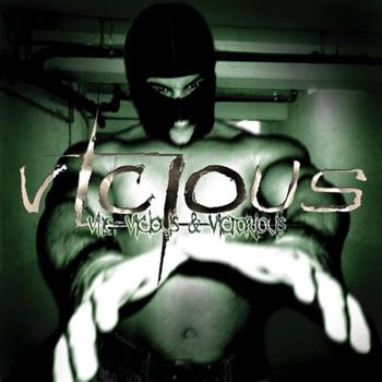 VICIOUS Vile, Vicious