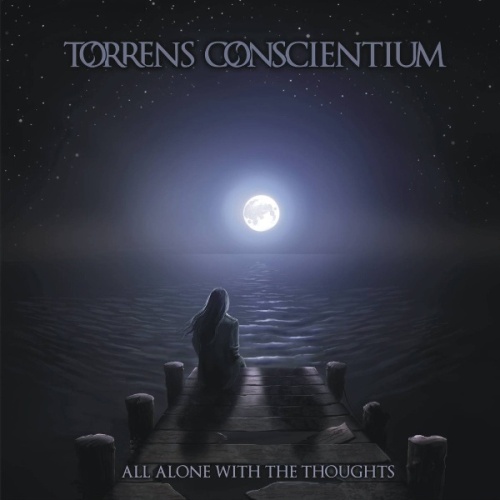TORRENS CONSCIENTIUM All Alone with the Thoughts