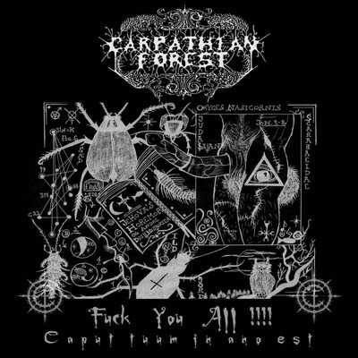 CARPATHIAN FOREST Fuck You All!!!