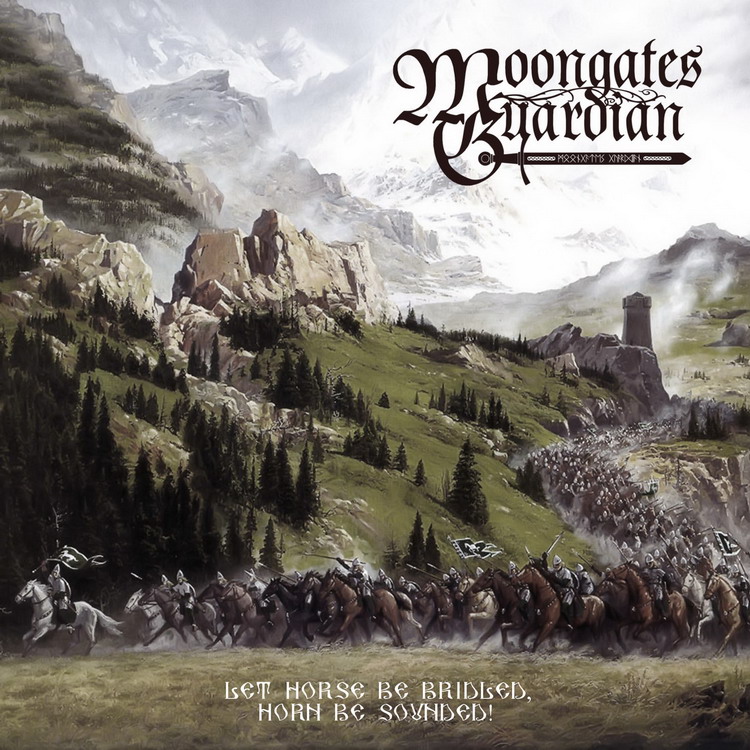 MOONGATES GUARDIAN Let Horse Be Bridled, Horn Be Sounded!