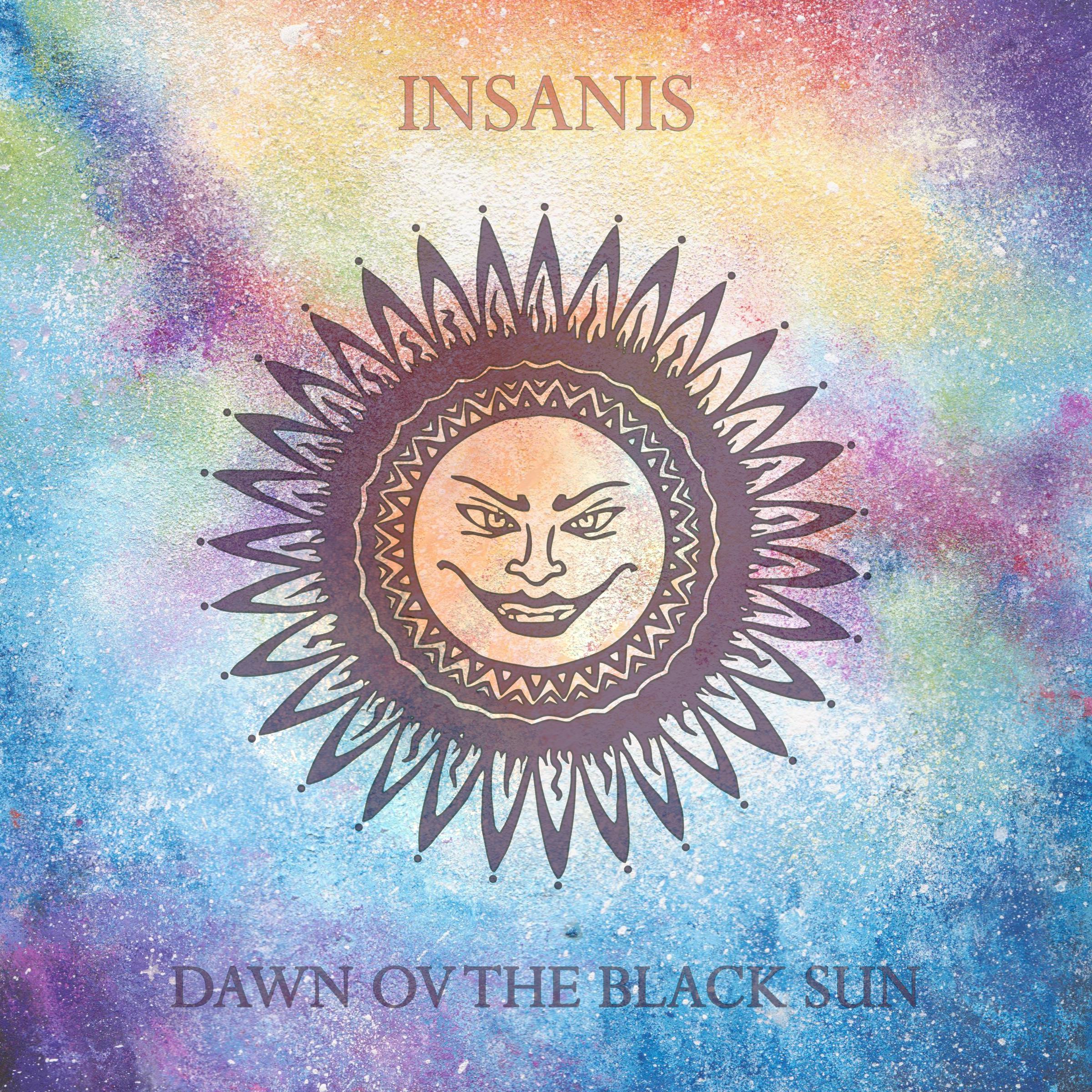 INSANIS Dawn Ov The Black Sun