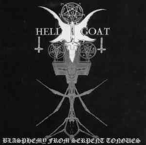 HELLGOAT Blasphemy from Serpent Tongues